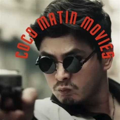 coco martin tite|All 36 Coco Martin Movies (in Order) .
